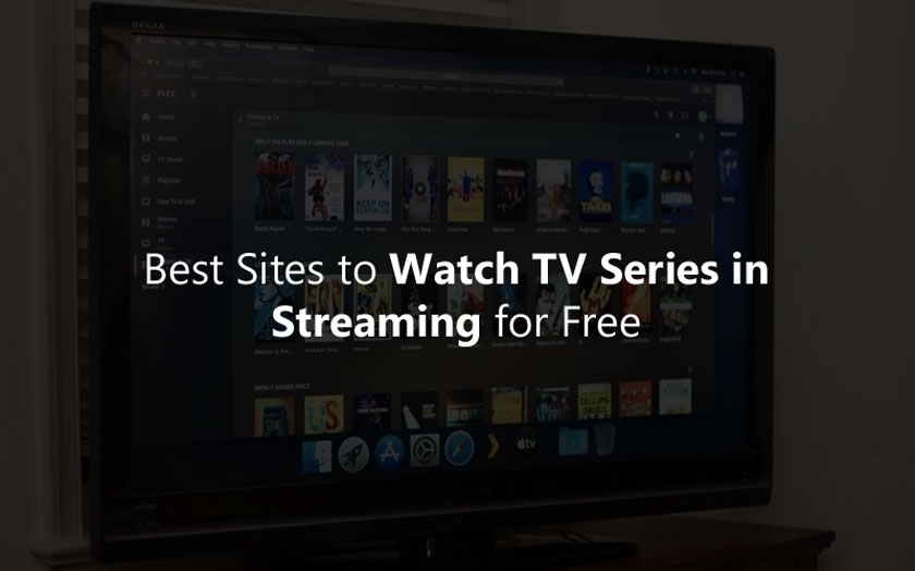 Best Sites to Watch TV Series in Streaming for Free