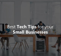Best Tech Tips for your Small Businesses