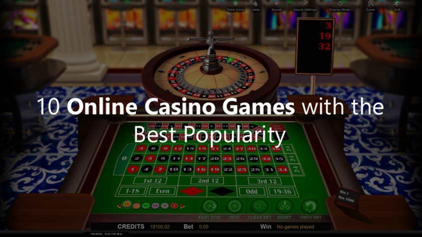 Online Casino Games with the Best Popularity