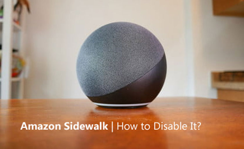 Amazon Sidewalk | What It Is And How to Disable It?