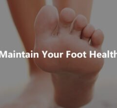 How to Maintain Your Foot Health