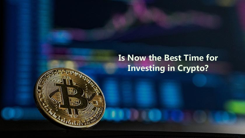 Is Now the Best Time for Investing in Crypto?