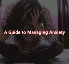 A Guide to Managing Anxiety
