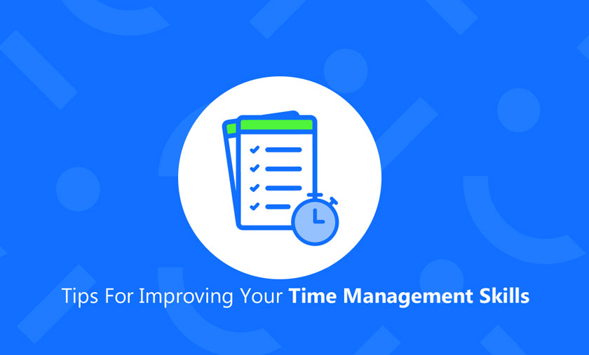 Tips For Improving Your Time Management Skills