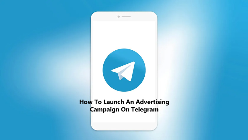 Launch An Advertising Campaign On Telegram