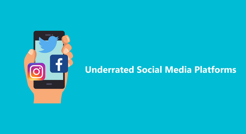 Underrated Social Media Platforms