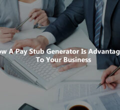 How A Pay Stub Generator Is Advantageous To Your Business