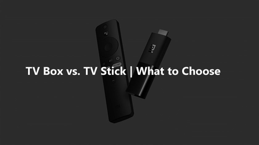 TV Box vs. TV Stick | What to Choose?