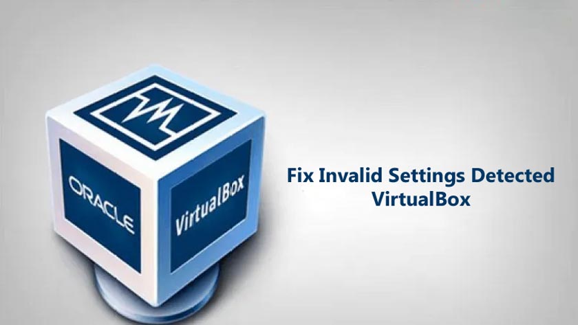 Cómo corregir la configuración no válida detectada VirtualBox