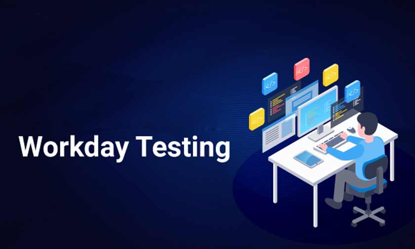 Reasons to Go for Workday Testing