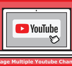 How to Manage Multiple Youtube Channels