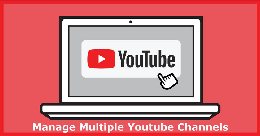 How to Manage Multiple Youtube Channels