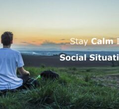 How to Master Staying Calm In Social Situations