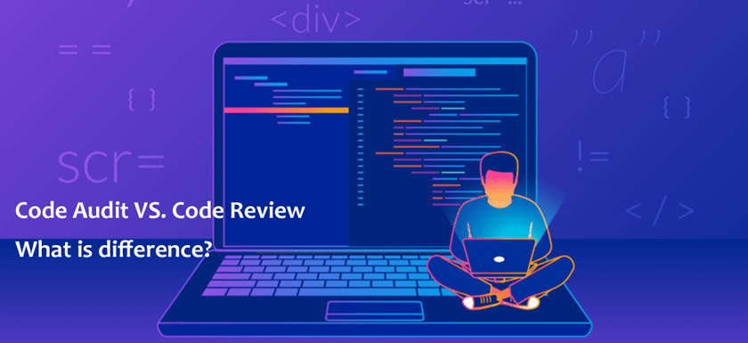 Code Audit VS. Code Review: What's the Difference?