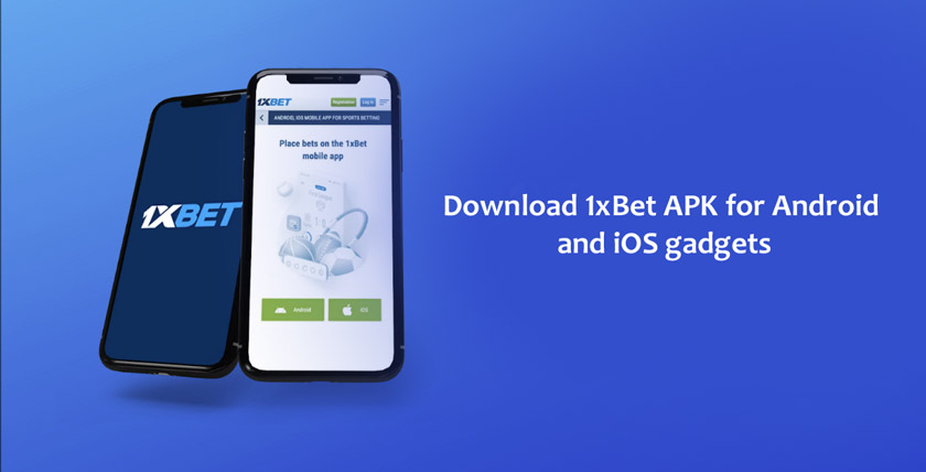 Download 1xBet APK for Android and iOS gadgets