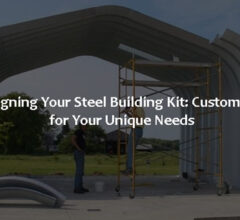 Designing Your Steel Building Kit