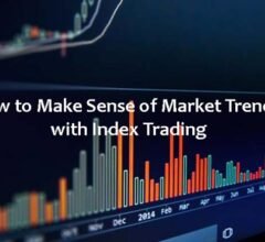 How to Make Sense of Market Trends with Index Trading