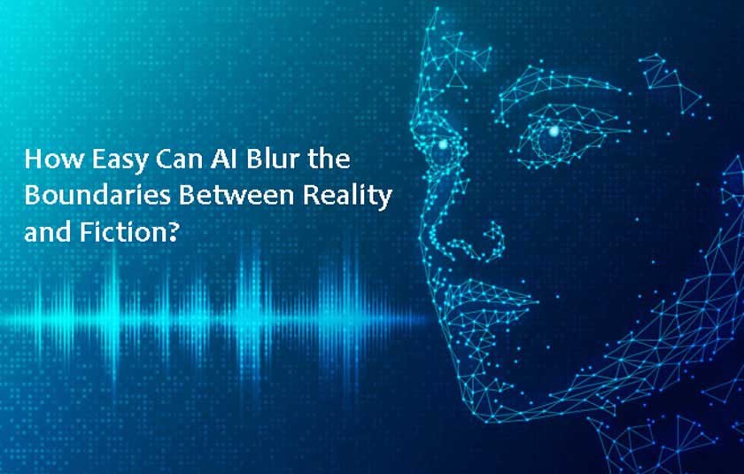 How Easy Can AI Blur the Boundaries Between Reality and Fiction? 