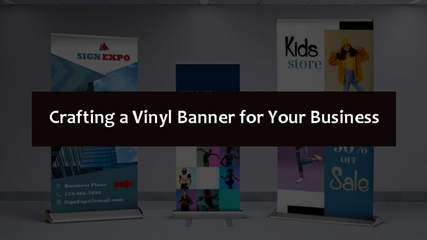 Crafting a Vinyl Banner for Your Business