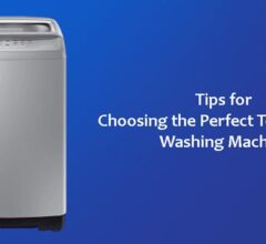 Tips for Choosing the Perfect Top-Loading Washing Machine