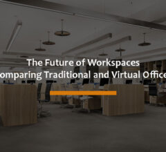 The Future of Workspaces: Comparing Traditional and Virtual Offices