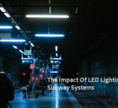 The Impact Of LED Lighting For Subway Systems