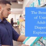 The Benefits of Using Adult Diapers: Explained