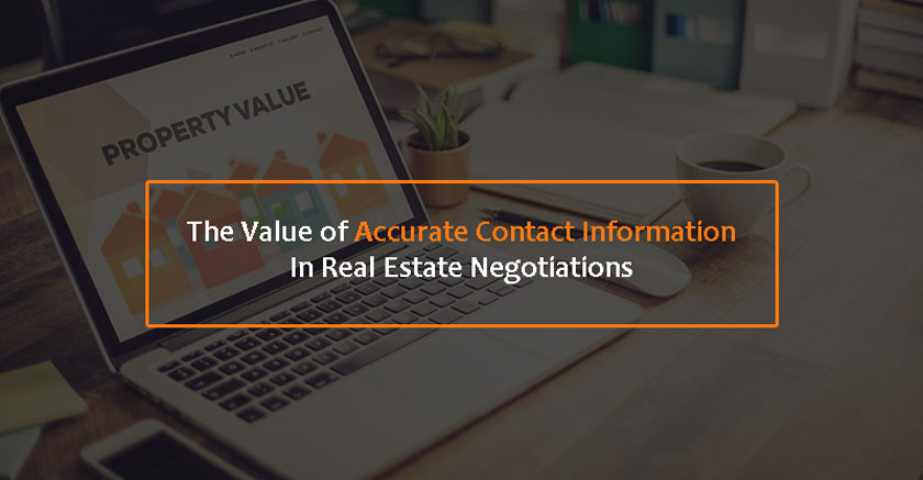 The Value of Accurate Contact Information In Real Estate Negotiations