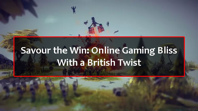 Savour the Win: Online Gaming Bliss With a British Twist