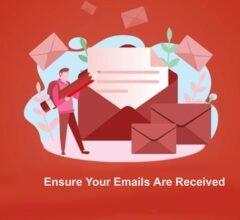 How to Ensure Your Emails Are Received