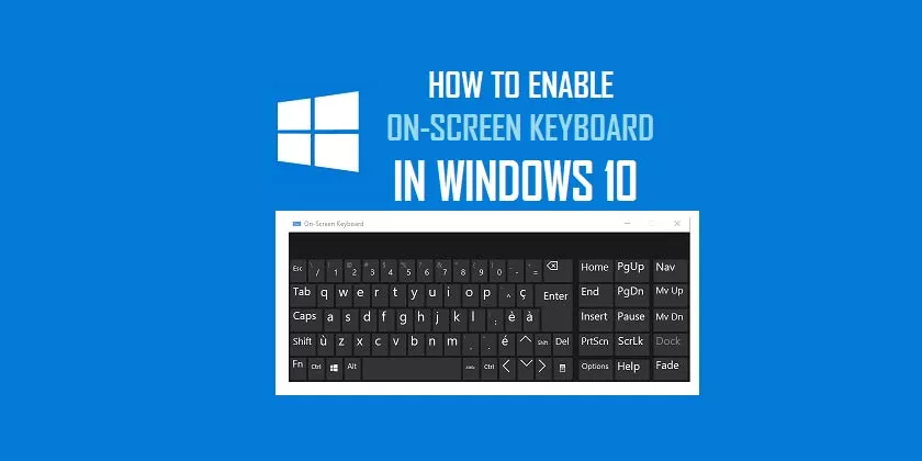 Activate Keyboard On Your PC Screen in Windows 10
