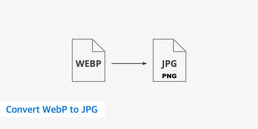 5 Ways to Convert a WebP Image to JPG or PNG