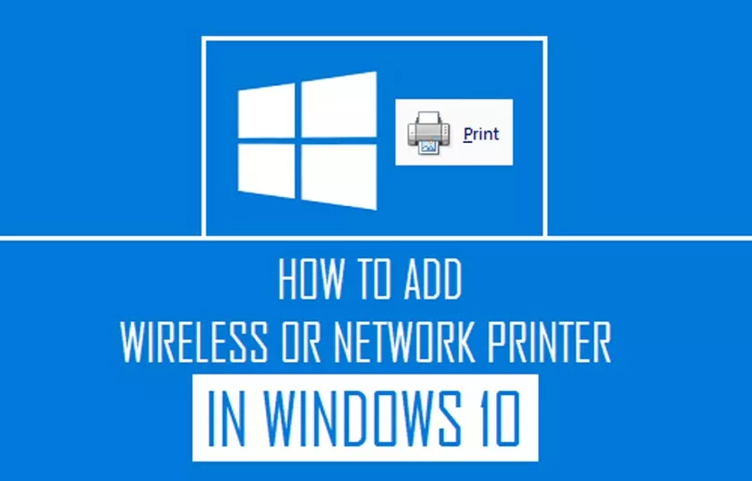 How to Add a Wireless or Network Printer in Windows 10