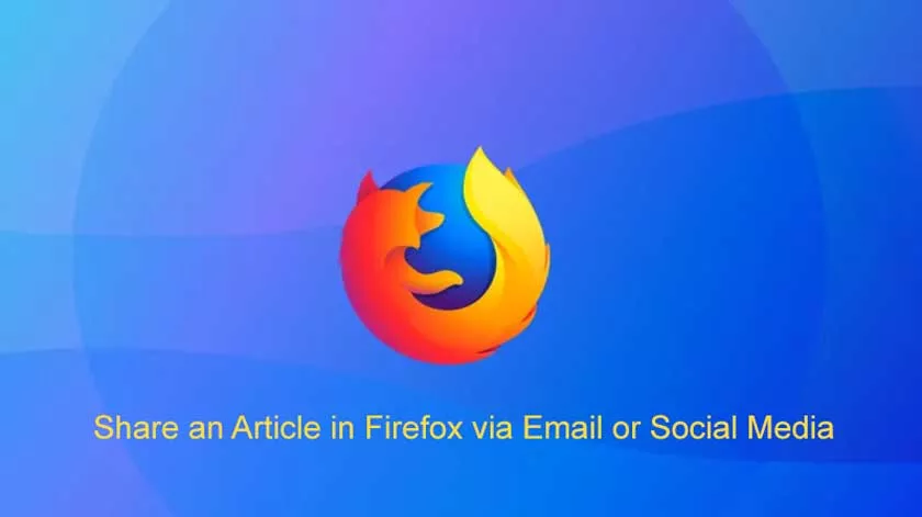 How to Easily Share an Article in Firefox via Email or Social Media?