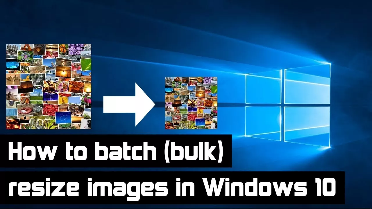 How to Resize Batch Images on Windows 10 Without Software