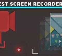 5 Best Screen Recorder Apps For Android