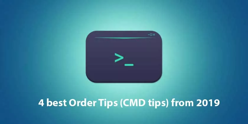 4 best Order Tips (CMD tips) from 2019