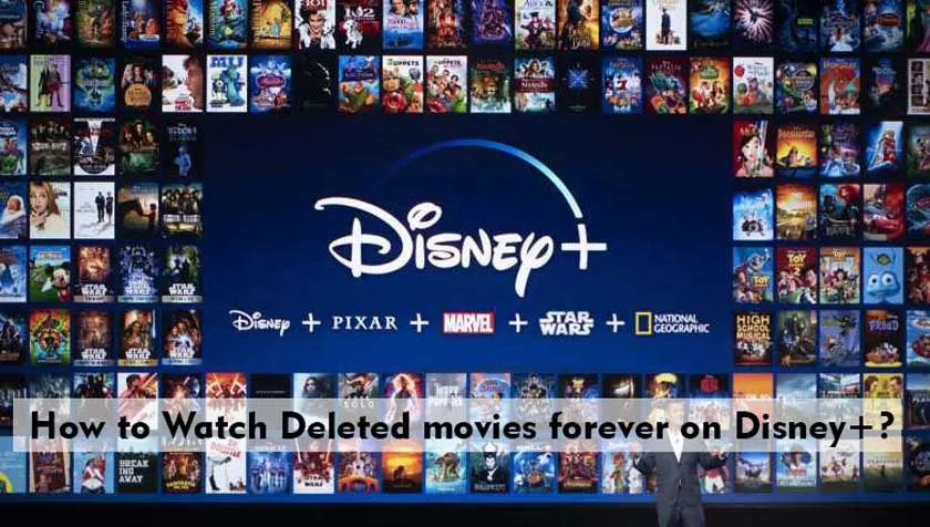 How to Watch Deleted movies forever on Disney+?