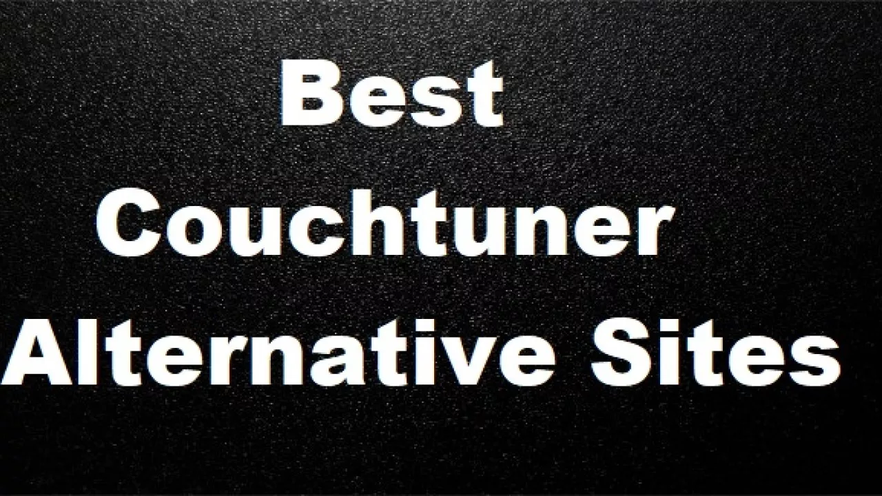 Top 5 Couchtuner Alternative Sites From 2019