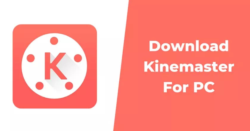 KineMaster For PC And Mac - Windows 7, 8, 10 - Free Download