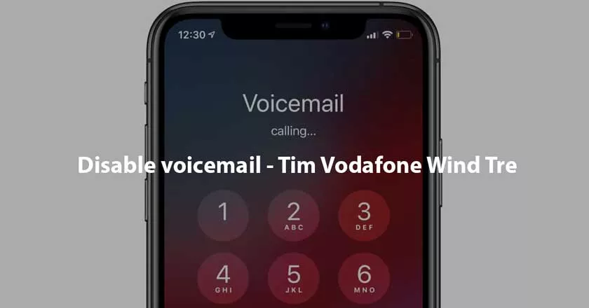 Disable voicemail - Tim Vodafone Wind Tre