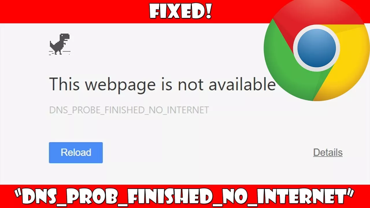How To Fix DNS Probe Finished No Internet Error
