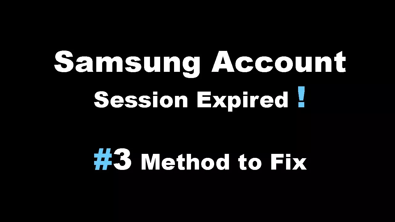 3 methods to fix an expired Samsung account session