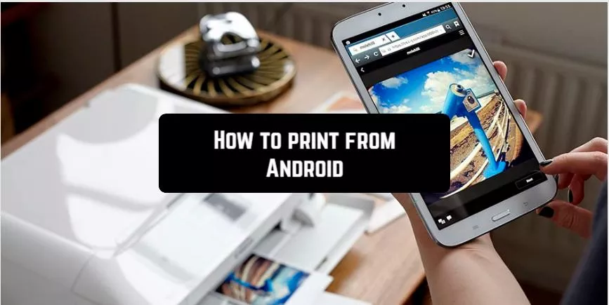 All Methods to Print from Android or iPhone Mobile