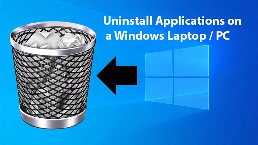 Uninstall Applications on a Windows Laptop / PC Easily