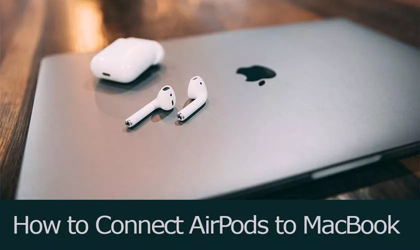 How to Connect Your Airpods with Your Mac?