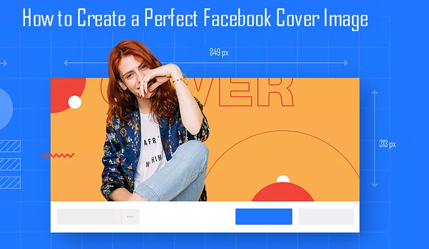 How to Create a Perfect Facebook Cover Image