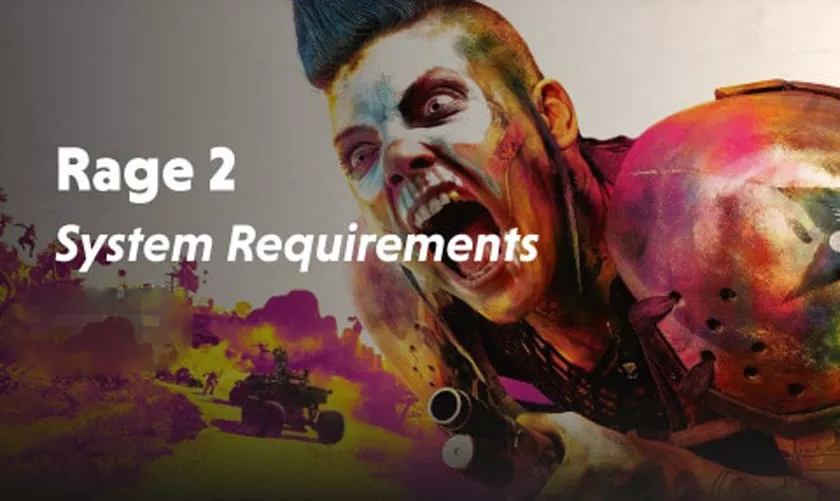 What Are Rage 2 System Requirements