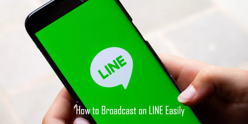 How to Broadcast on LINE Easily