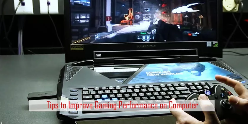 Tips to Improve Gaming Performance on Computer